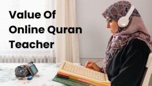 Value Of Online Quran Teacher